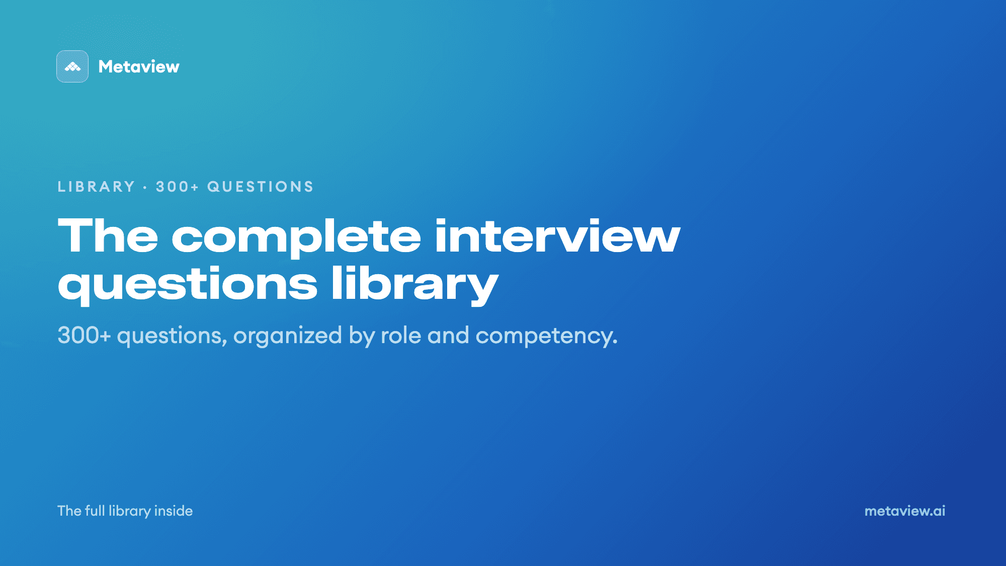 The complete interview questions library 300+ questions, organized by role and competency